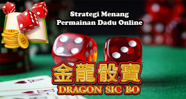 Strategi Menang Permainan Dadu Online