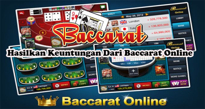Hasilkan Keuntungan Dari Baccarat Online